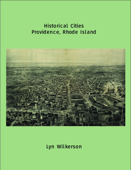 Historical Cities-Providence, Rhode Island - Lyn Wilkerson