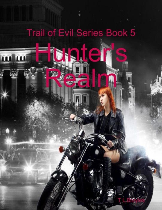 Trail of Evil Series Book 5: Hunter's Realm