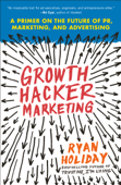 Growth Hacker Marketing - Ryan Holiday