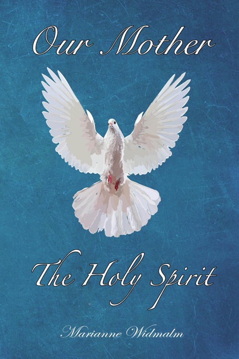 Our Mother: The Holy Spirit