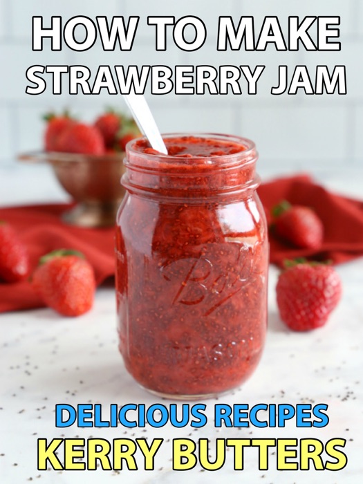 How to Make Strawberry Jam