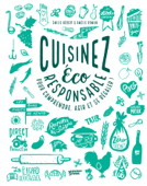 Cuisinez éco-responsable - Émilie Hébert & Amélie Roman