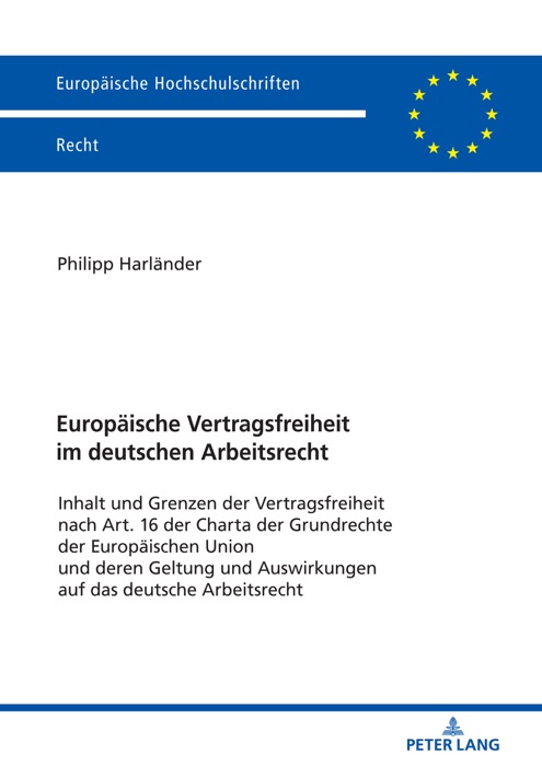 Europäische Vertragsfreiheit im deutschen Arbeitsrecht