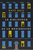 La Biblioteca de la Medianoche (AdN) - Matt Haig & Miguel Marqués Muñoz