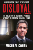 Disloyal: A Memoir - Michael Cohen
