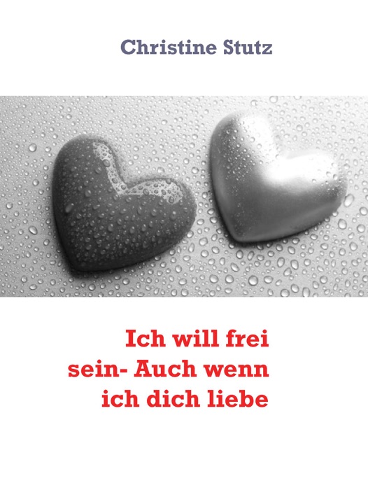 Ich will frei sein- Auch wenn ich dich liebe