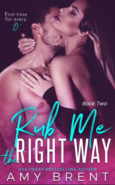 Rub Me The Right Way - Book Two