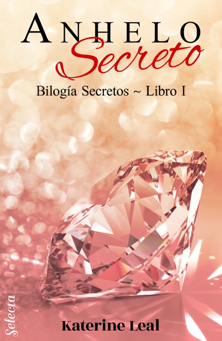 Anhelo secreto (Bilogía Secretos 1)