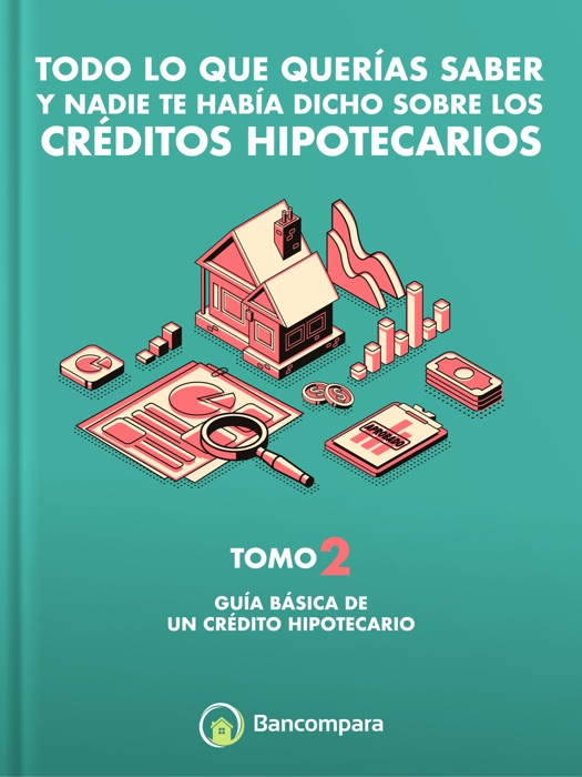 Guía básica de un crédito hipotecario