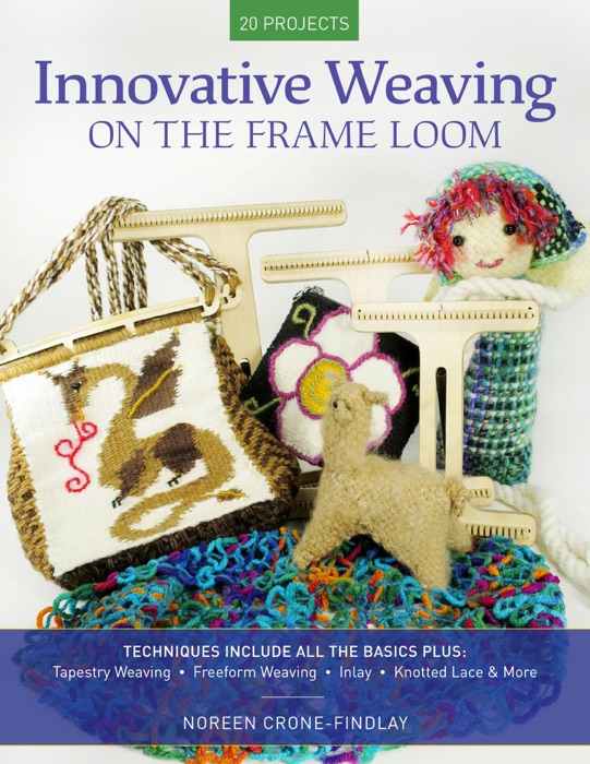 Innovative Weaving on the Frame Loom