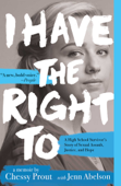 I Have the Right To - Chessy Prout