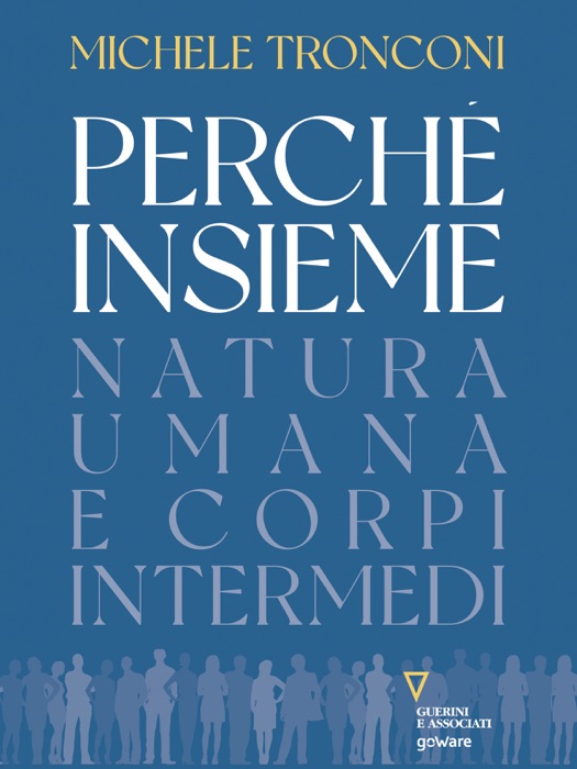 Perché insieme. Natura umana e corpi intermedi