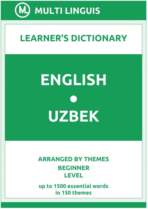 English-Uzbek Learner's Dictionary (Arranged by Themes, Beginner Level)