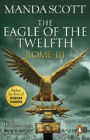 Manda Scott - Rome: The Eagle Of The Twelfth artwork