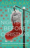 Adam Kay - Twas The Nightshift Before Christmas artwork
