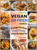 Isabel Orwell - Versatile Vegan Air Fryer Cookbook artwork