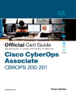 Omar Santos - Cisco CyberOps Associate CBROPS 200-201 Official Cert Guide, 1/e artwork