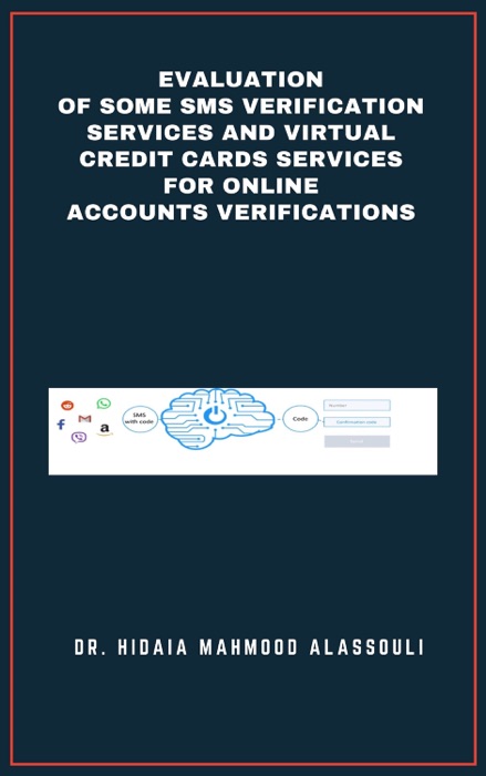 Evaluation of Some SMS Verification Services and Virtual Credit Cards Services for Online Accounts Verifications