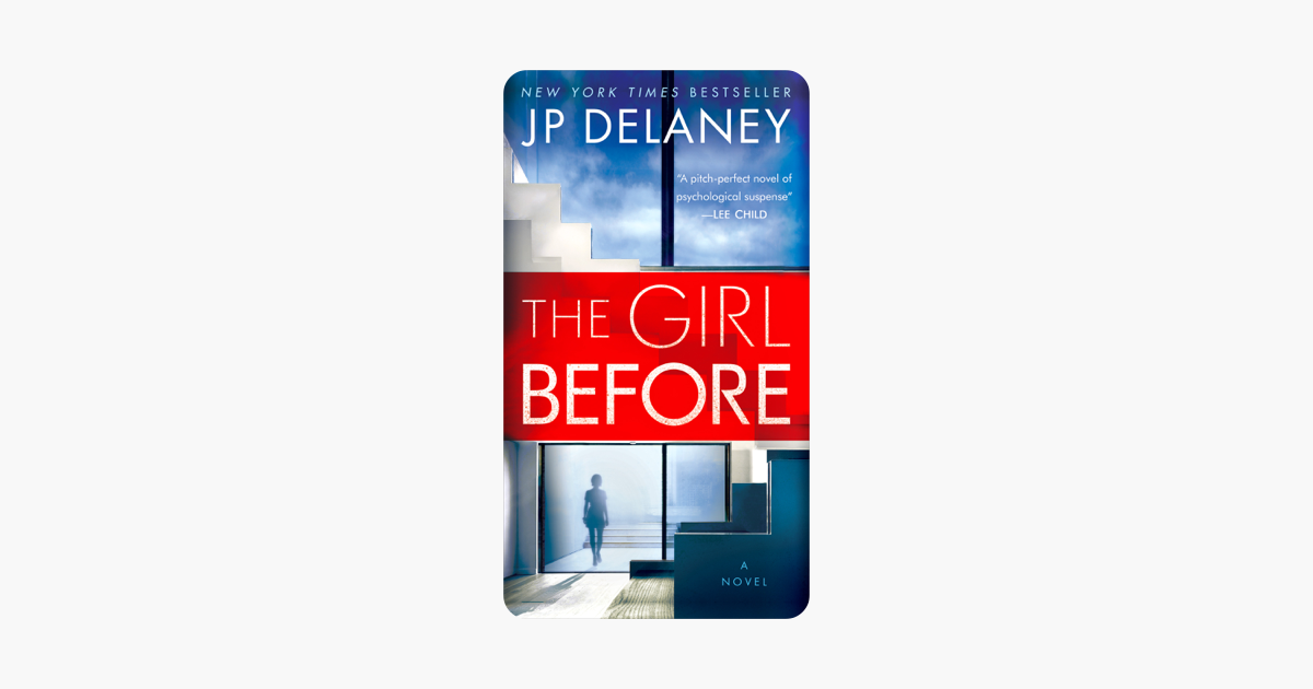 The Girl Before - J.P. Delaney The Girl Before - J.P. Delaney