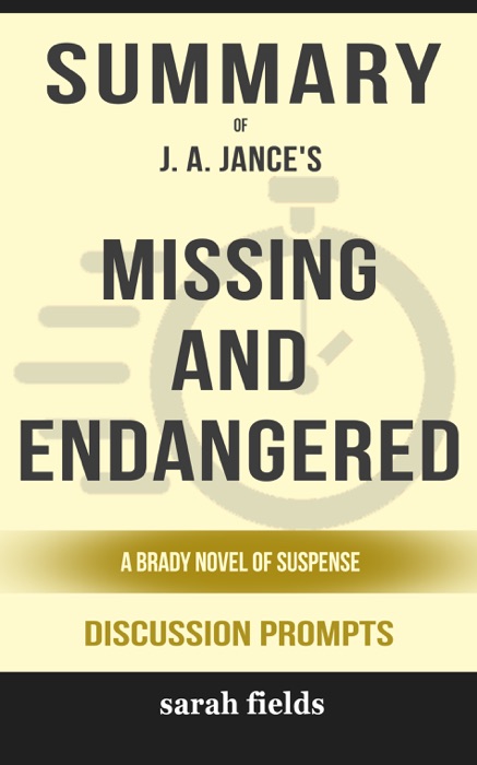 Missing and Endangered: A Brady Novel and Suspense by J. A. Jance (Discussion Prompts)