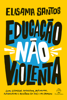 Educação não violenta - Elisama Santos