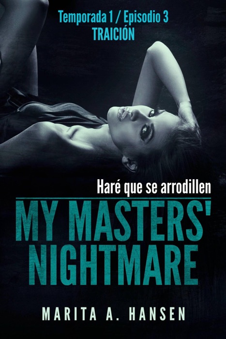 My Masters' Nightmare - Temporada 1, Episodio 3 - Traición
