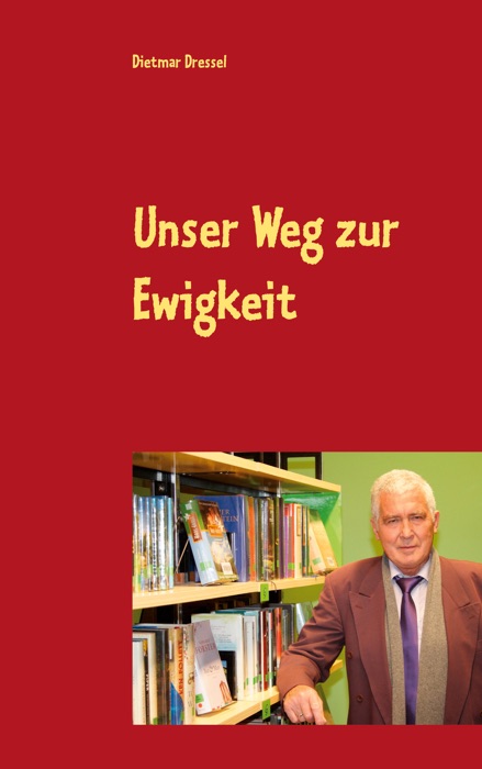 Unser Weg zur Ewigkeit