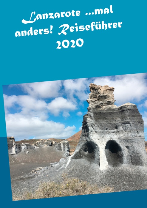 Lanzarote ...mal anders! Reiseführer 2020