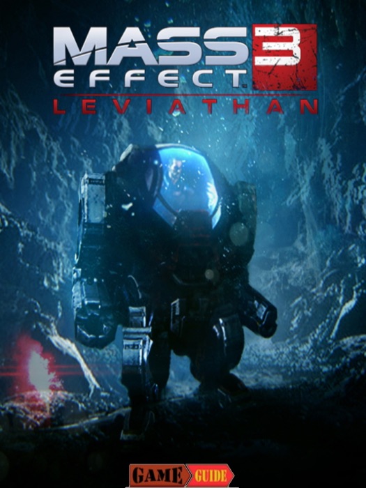 Mass Effect 3 Leviathan Game Guide & Walkthrough