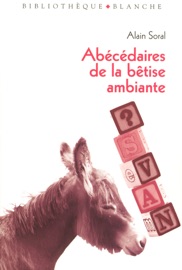 Book's Cover of Abécédaire de la bêtise ambiante
