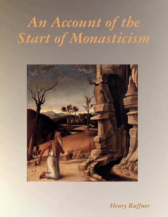 An Account of the Start of Monasticism