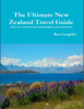 The Ultimate New Zealand Travel Guide - Ron Laughlin