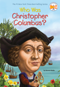 Who Was Christopher Columbus? - Bonnie Bader, Who HQ & Nancy Harrison