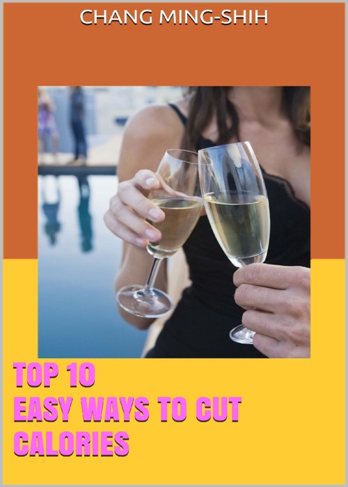 Top 10 Easy Ways to cut Calories