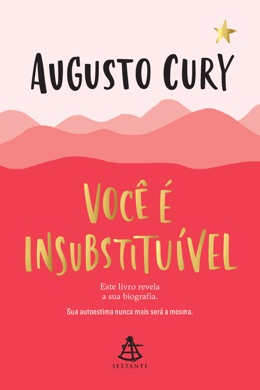 Capa do livro Você é Insubstituível de Augusto Cury