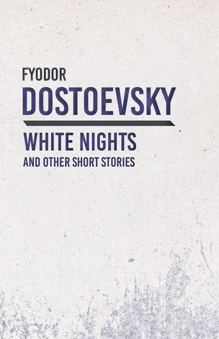 White Nights and Other Short Stories