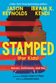 Stamped (For Kids) - Jason Reynolds, Ibram X. Kendi, Sonja Cherry-Paul & Rachelle Baker