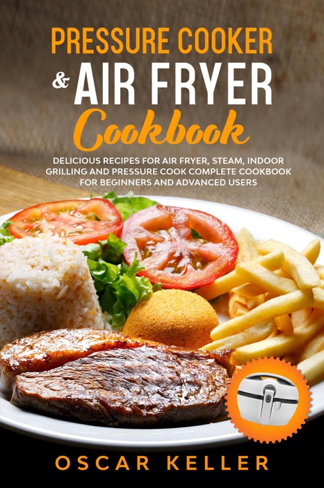 Pressure Cooker & Air Fryer Cookbook