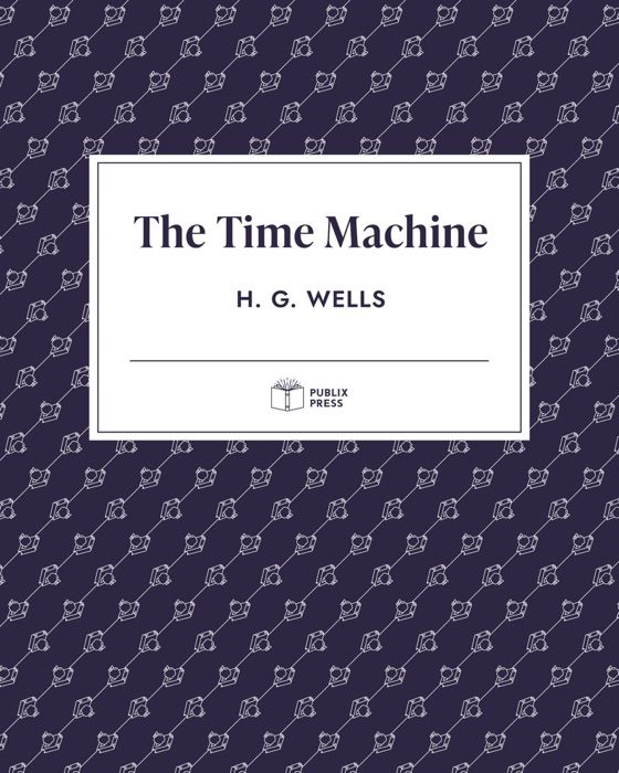 The Time Machine — Publix Press