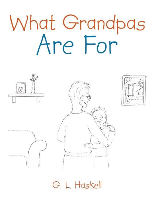 What Grandpas Are For