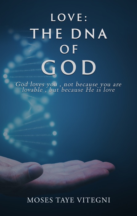 Love : The DNA of God