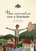 Um encontro com a liberdade - Júlio Emílio Braz