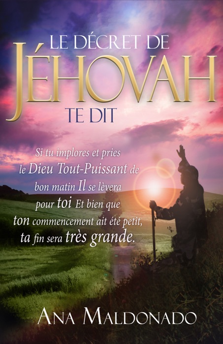 Le Décret de Jéhovah te dit