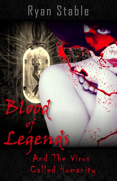 Blood of Legends and the Virus Called Humanity