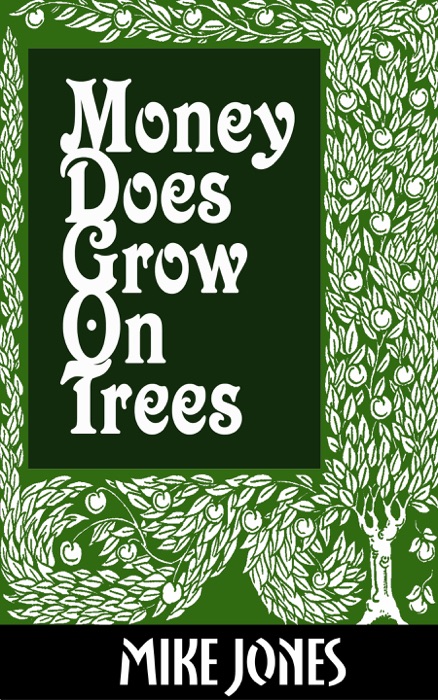 Money Does Grow on Trees