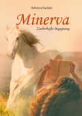 Minerva: Zauberhafte Begegnung - Sabrina Fackler