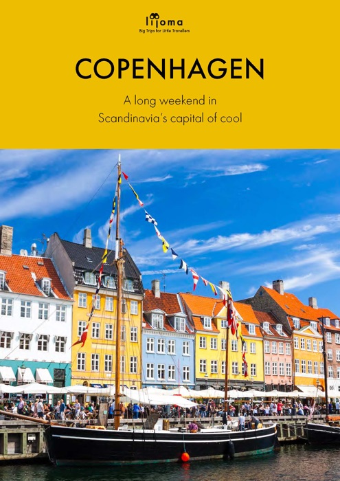 Copenhagen: The Ultimate Family Itinerary (Travel Guide)