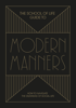 The School of Life Guide to Modern Manners - The School of Life & Alain de Botton