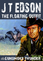 J.T. Edson - The Floating Outfit 58: Gunsmoke Thunder artwork