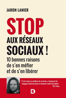 Stop aux réseaux sociaux ! - Jaron Lanier